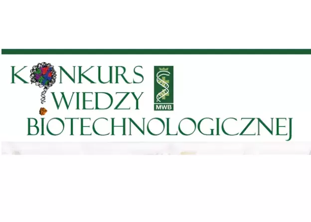 Konkurs Wiedzy Biotechnologicznej dla uczniów szkół ponadpodstawowych