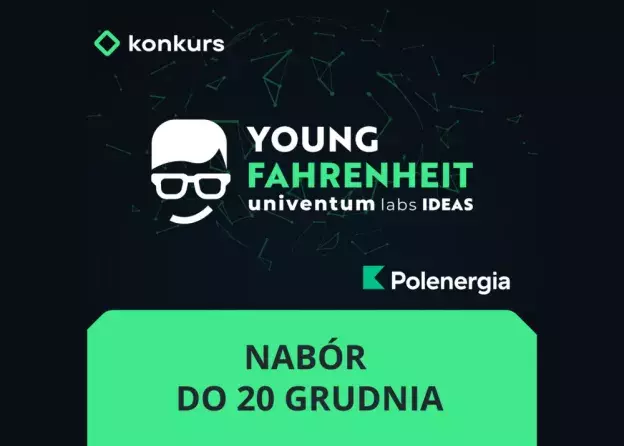 Konkurs Univentum Labs Ideas – Young Fahrenheit
