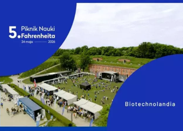 Biotechnolandia - zapraszamy na nasze stoisko podczas tegorocznego Pikniku Fahrenheita