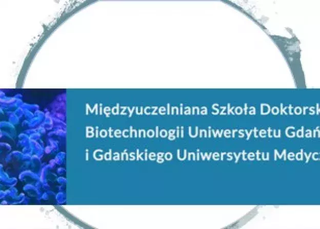 Tematy do rekrutacji Międzyuczelnianej Szkoły Doktorskiej Biotechnologii UG i GUMed