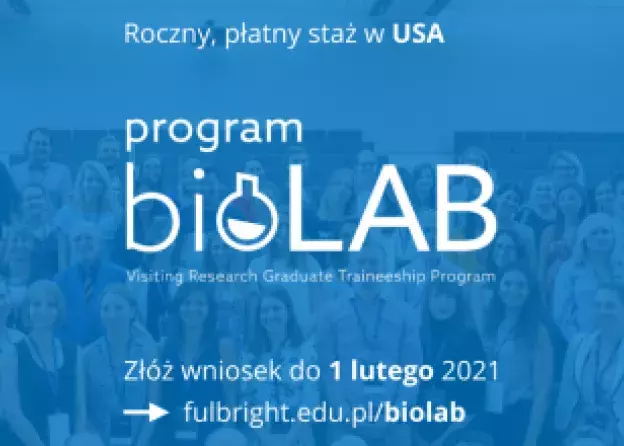 Polsko-Amerykańska Komisja Fulbrighta zaprasza studentów i doktorantów do Programu BioLAB 2021-2022